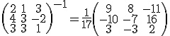 \left(\begin{array}{ccc}2&1&3\\4&3&-2\\3&3&1\end{array}\right)^{-1}=\frac{1}{17}\left(\begin{array}{ccc}9&8&-11\\-10&-7&16\\3&-3&2\end{array}\right)